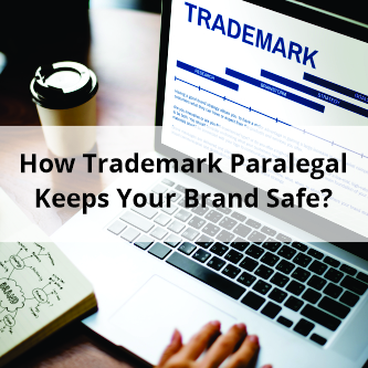 How Trademark Paralegal Keeps Your Brand Safe? - PPF