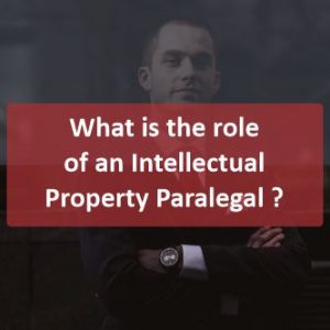 What is the role of an Intellectual Property Paralegal